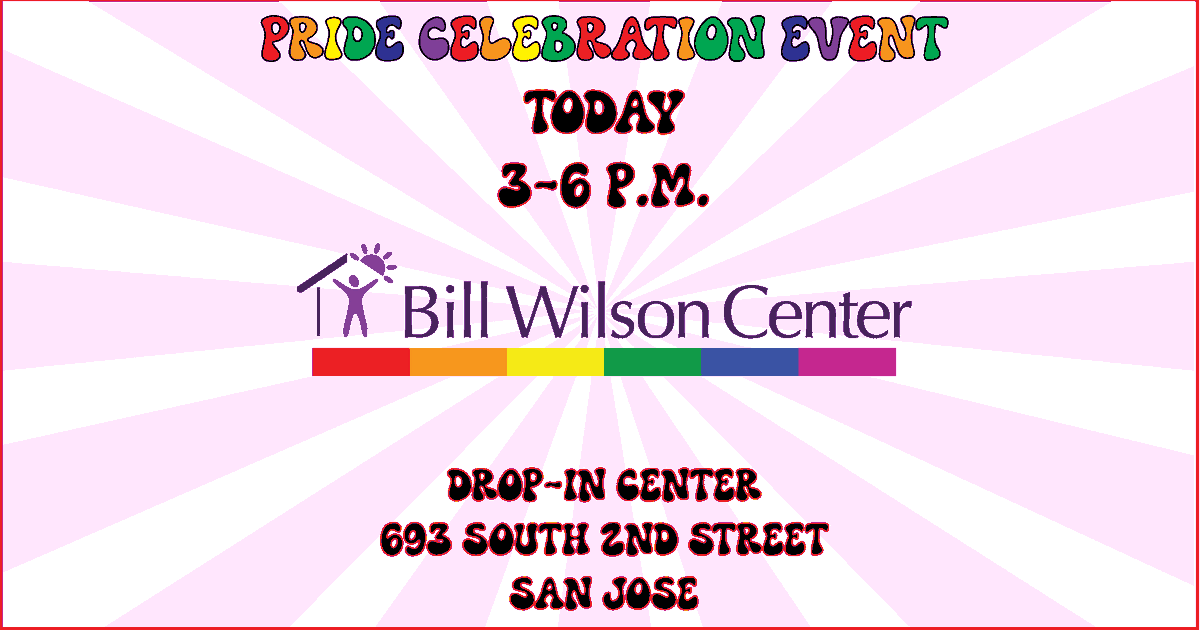 Bill Wilson Center (@billwilsonctr) on Twitter photo Take part in BWC's Pride celebration this afternoon from 3-6 p.m. at our Drop-In Center, 693 S. 2nd St, SJ.
Everyone is welcome to enjoy our festivities with special thanks to Cisco for their sponsorship support.
For information contact Mariel at mtemesi@billwilsoncenter.org. Take part in BWC's Pride celebration this afternoon from 3-6 p.m. at our Drop-In Center, 693 S. 2nd St, SJ.
Everyone is welcome to enjoy our festivities with special thanks to Cisco for their sponsorship support.
For information contact Mariel at mtemesi@billwilsoncenter.org.