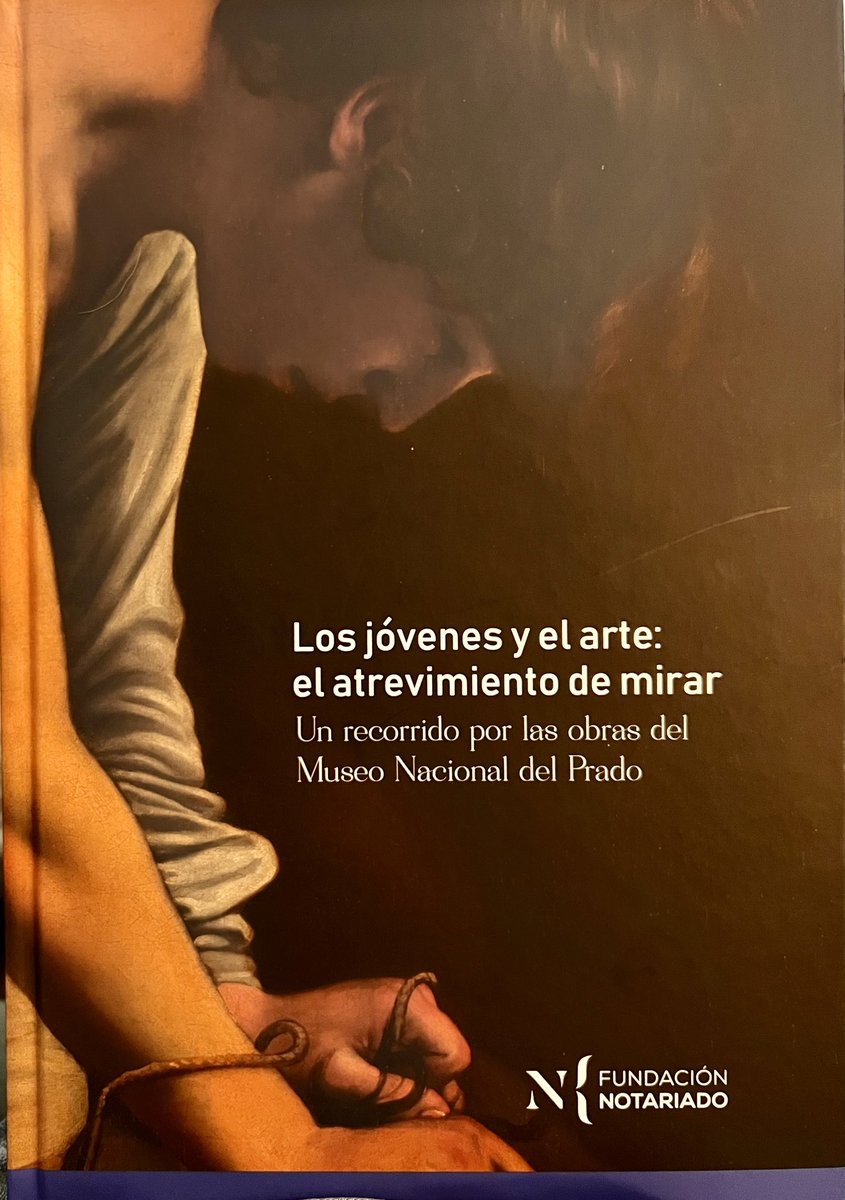 Ignaciogoma's tweet image. Presentación del maravilloso libro- catálogo de @FNotariado “Los jóvenes y el arte. El atrevimiento de mirar”,ñ. La exposición puede verse virtualmente aquí: fundacionnotariado.org/portal/losjove…