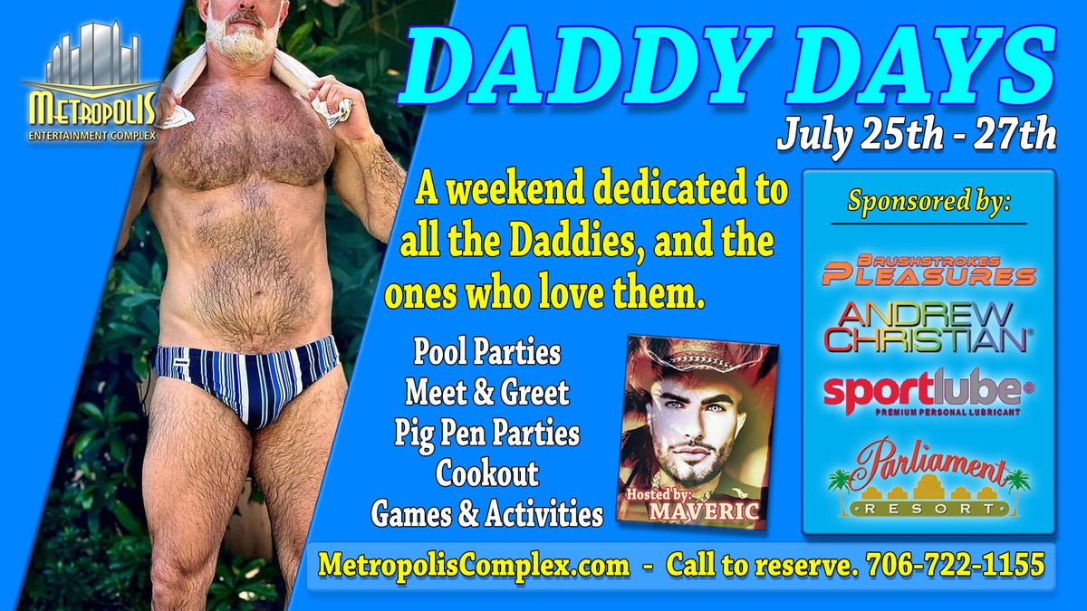 Hey there, Daddy! If you're a "Daddy", or one who loves to hang with them, you'll want to join us for Daddy Days! 706-722-1155
MetropolisComplex.com/DaddyDays
<a href="/SportLube/">SportLube®</a> <a href="/Brushstrokes/">BrushstroksPleasures</a> <a href="/ACenEspanol/">Andrew Christian Esp</a> <a href="/MavericAtlanta/">⚜MAVERIC⚜</a>