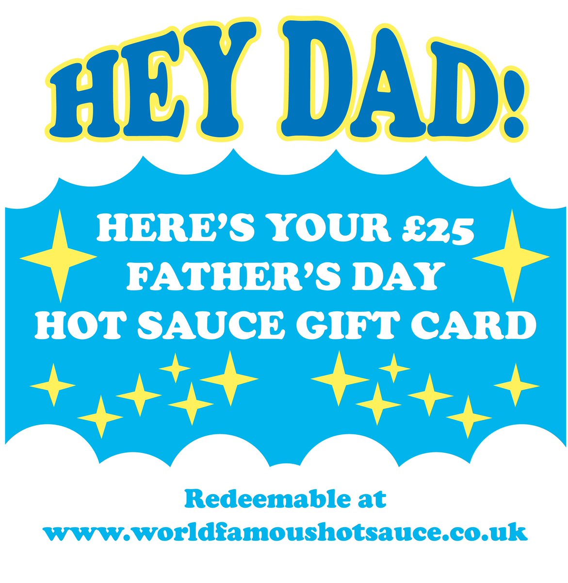 Leaving it a bit late aren’t you?
It’s this Sunday FFS. 
Get your dad what he REALLY wants for Father’s Day. 

On the website. 
Use it on anything. 
Free shipping. 
Lands in your inbox on purchase. worldfamoushotsauce.co.uk