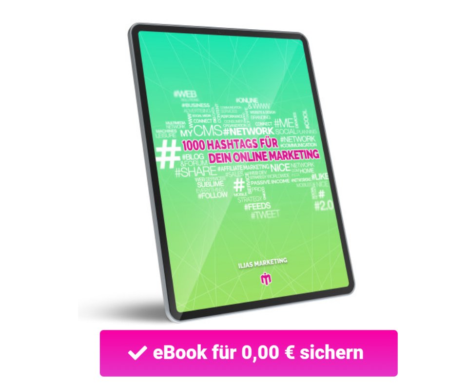 1000 Hashtags für dein Online Marketing
In diesem eBook erwartet dich:

20 Kategorien mit je 50 sorgfältig ausgewählten deutschen Hashtags für Online-Geschäfte.
Praktische Tipps zur effektiven Hashtag-Nutzung zur Steigerung der Social-Media-Präsenz.......

ilias-marketing.de/1000-hashtags-…