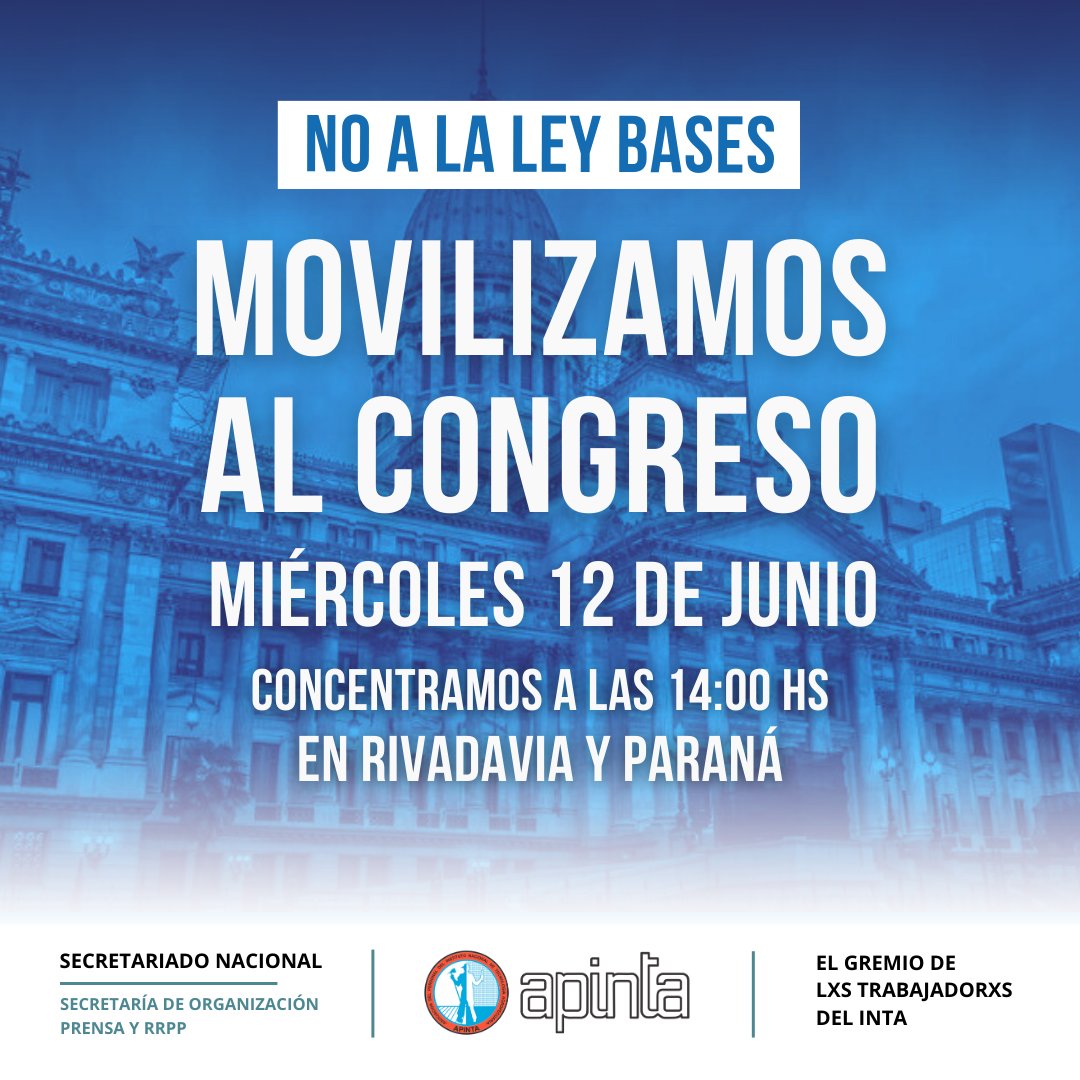 APINTA_Nacional's tweet photo. ‼️ ¡No a la Ley Bases! 

⭕ Nos movilizamos al Congreso. 

🗓️ Miércoles 12 de junio

📍 Concentramos a las 14:00hs en Rivadavia y Paraná 

#leybases #lucha #sindicato #inta #apinta #trabajadores #trabajadoras https://t.co/PCcP1mgVky