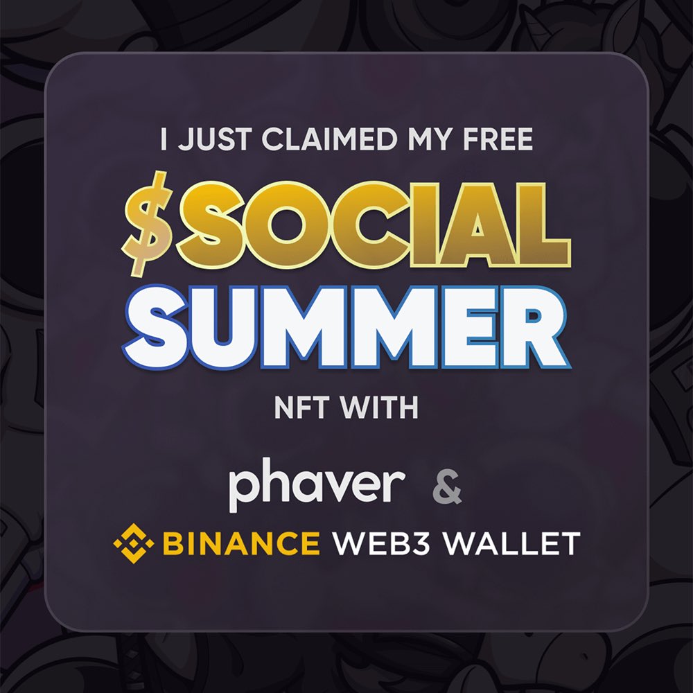 I just claimed my free $SOCIAL Summer NFT with <a href="/phaverapp/">Phaver Community</a> and <a href="/Web3WithBinance/">Web3WithBinance</a> to boost my #phairdrop. Claim yours in the Airdrops section of your Binance app. phairdrop.com/web3wallet