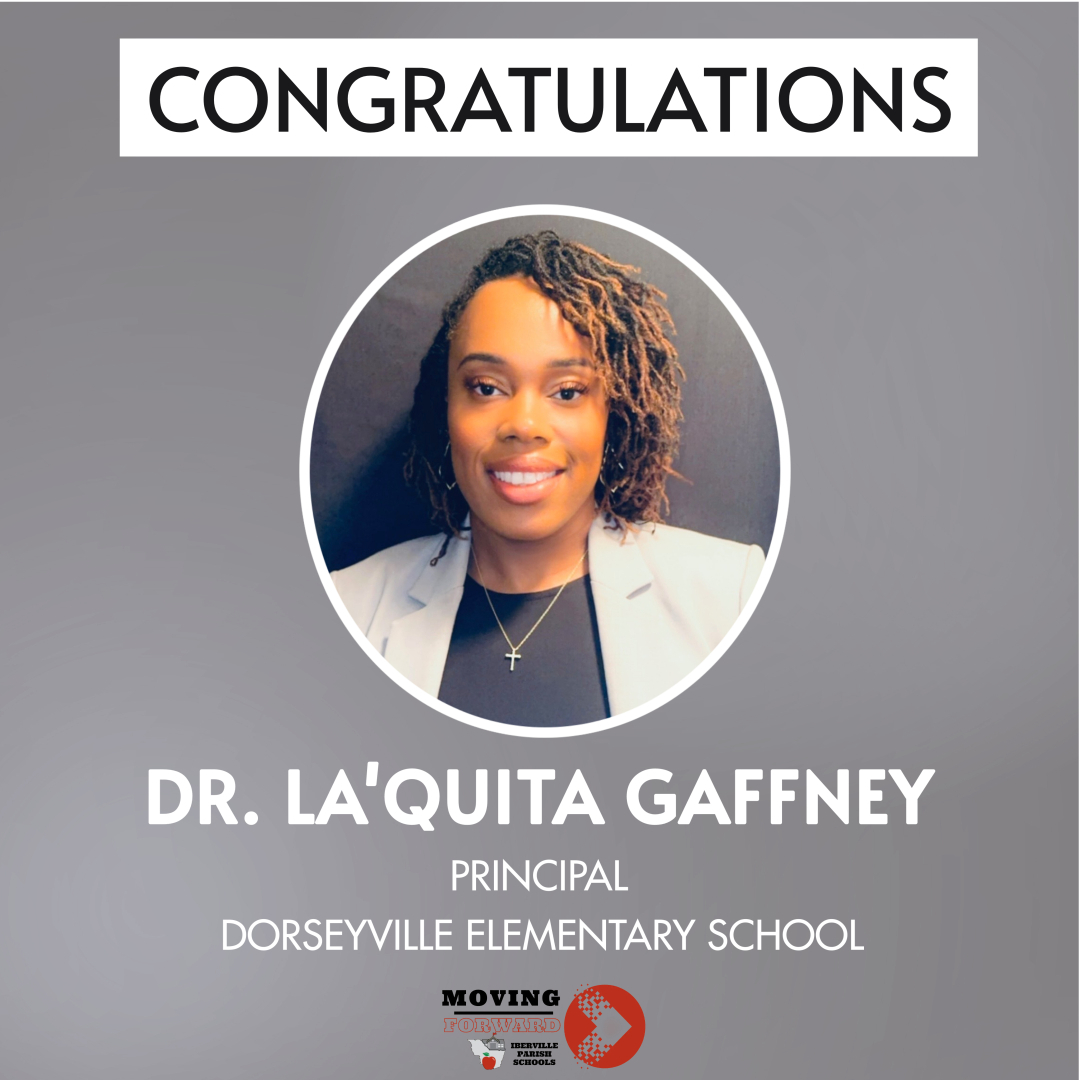 Dr. Gaffney is currently the Dean at MSAW Elementary School where she has served the past 6 years in this capacity. Dr. Gaffney has worked in Iberville Parish for a total of 15 years. Congratulations to Dr. Gaffney as you transition to your new position. #MovingForward