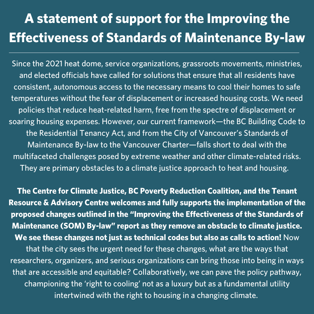 The CCJ, BC Poverty Reduction Coalition, and the Tenant Resource &amp; Advisory Centre support the proposed changes to the Standards of Maintenance By-law to ensure equitable access to cooling in homes, safeguarding residents from displacement and rising costs. 1/2