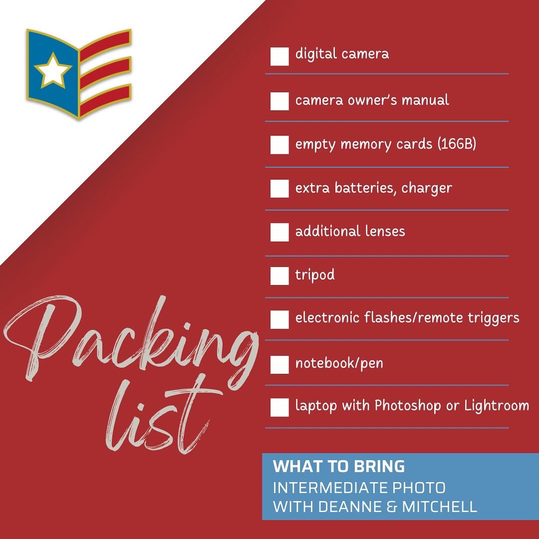 INTERMEDIATE AND BEGINNING PHOTOGRAPHY packing lists for #gloriashields2024 Intermediate photo will take a field trip on Tues, June 25 and Beginning photo will field trip on Wed, June 26. Bring a water bottle, comfortable shoes, hat, sunscreen, bug spray for the field trips.