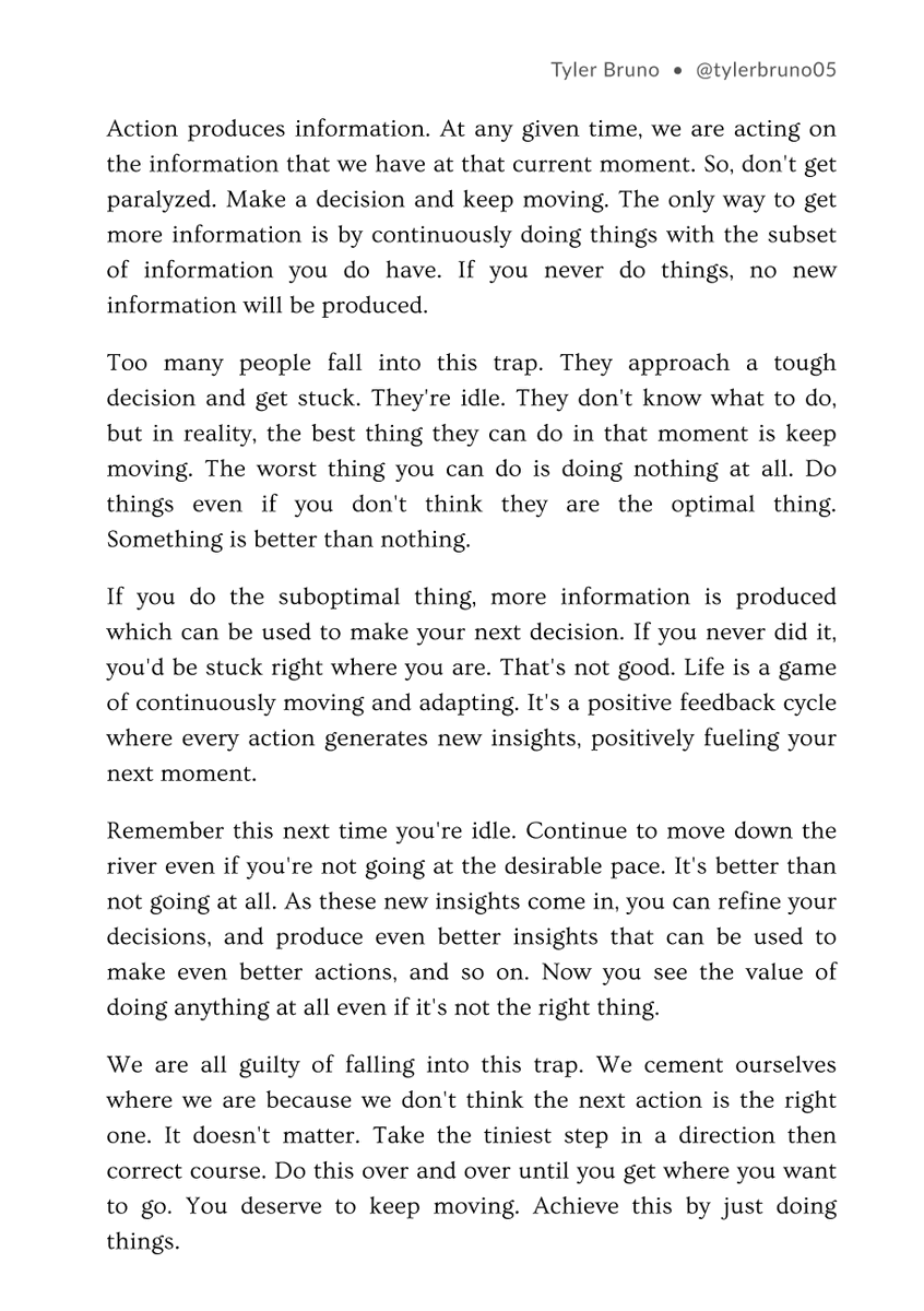 Action produces information. Just keep doing things