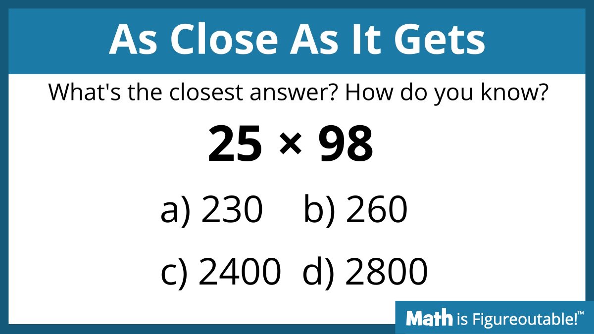 #TryThisTuesday

As Close As It Gets is a super sense making routine, where you don't have to solve the problem, just choose the answer that's the closest.  

#MathIsFigureOutAble #MathChat #MTBoS #ITeachMath #MathEd #Mathematics