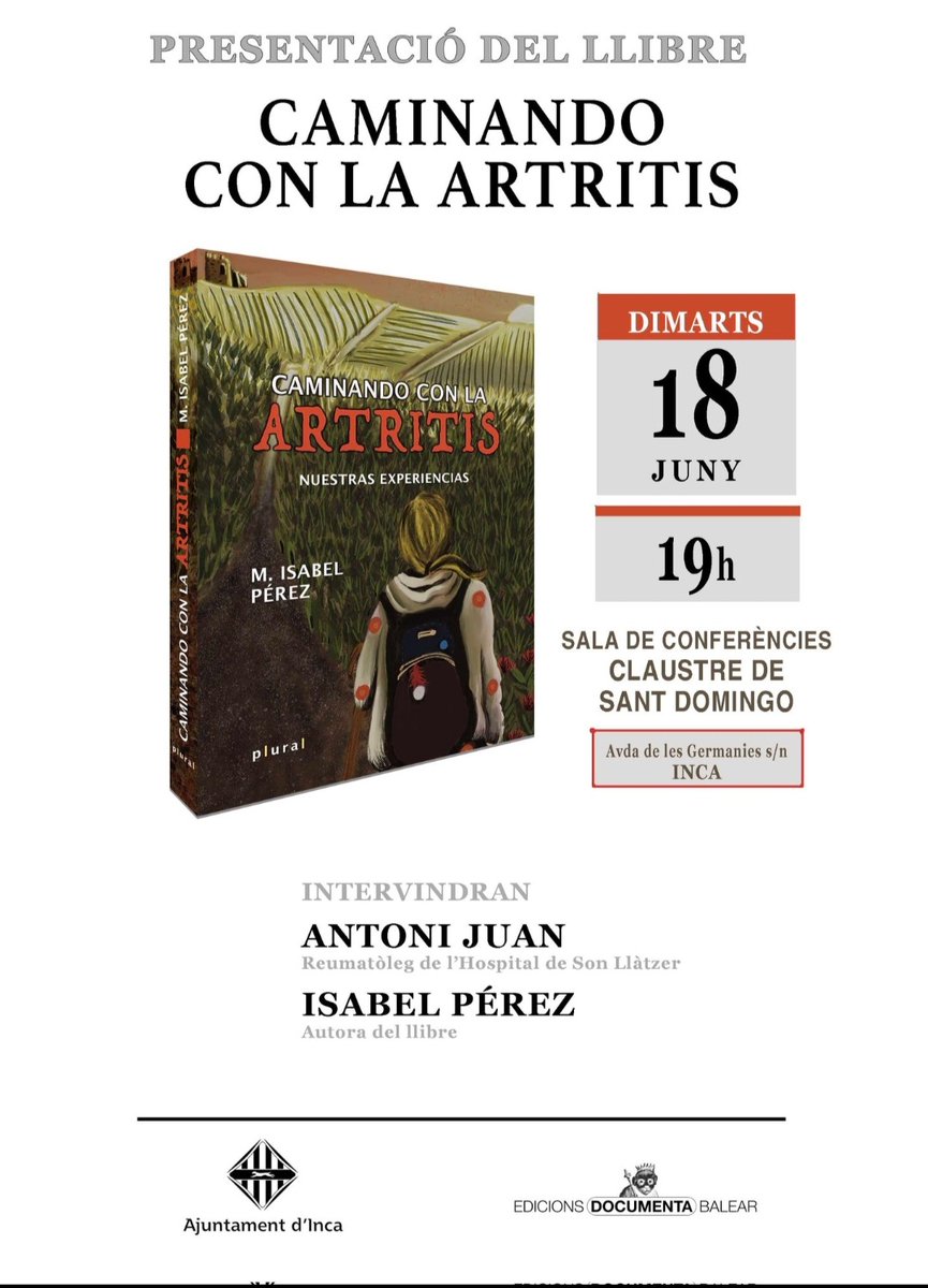Dimarts 18 de juny presentació  del llibre #caminandoconlaartritis en #claustrosantodomingo <a href="/incaciutat/">Ajuntament d’Inca</a> 
<a href="/ConArtritis/">ConArtritis</a> <a href="/ConartritisPMA/">ConArtritis-Mallorca</a> <a href="/pacientactiuib/">@PacientActiuIB</a> <a href="/SalutGOIB/">Conselleria de Salut</a> <a href="/DocumentaBalear/">Documenta Balear</a> <a href="/apmallorca/">Gerència d'Atenció Primària de Mallorca</a>
Amb la participació de <a href="/ToniJuan8/">Toni Juan</a> #reumatologo de <a href="/SonLlatzer/">Hospital Universitari Son Llàtzer</a>
