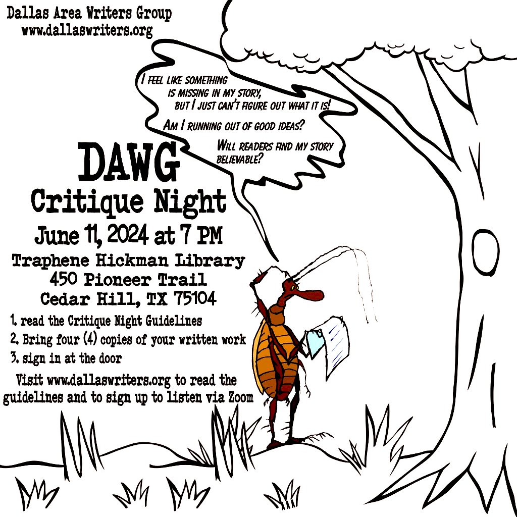 DAWGCedarHill's tweet photo. DAWG CRITIQUE NIGHT
Traphene Hickman Lib.
450 Pioneer Trail, Cedar Hill, TX

Join the Dallas Area Writers Group, LaRee Bryant, &amp; James Gaskin to receive feedback on your written work. 

Guidelines, formatting tips, &amp; link to sign up to listen via Zoom @ https://t.co/3OUSraTrVz. https://t.co/t8lm3ZZmko