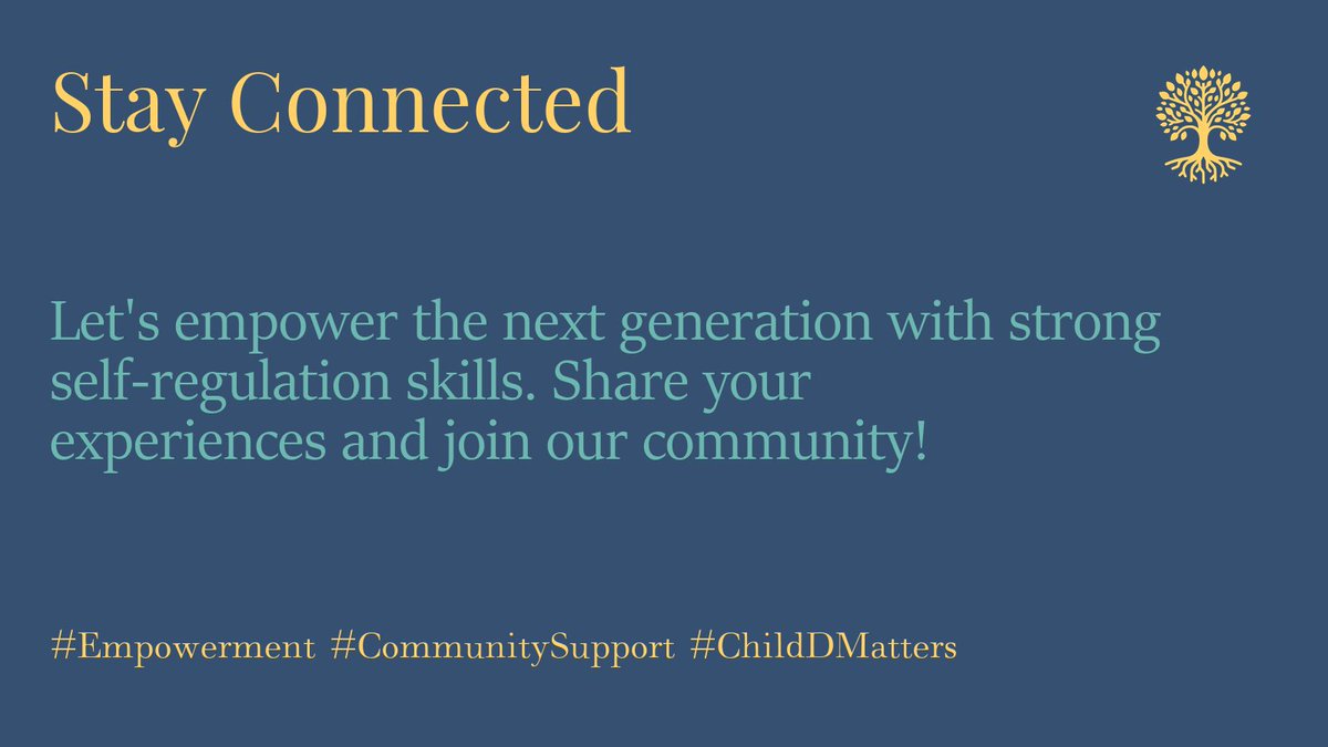 Let's empower the next generation with strong self-regulation skills. Share your experiences and join our community! #Empowerment #CommunitySupport #ChildDMatters 5/5