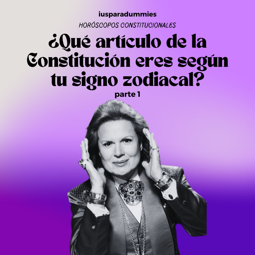 iusparadummies's tweet image. Volvieron los horóscopos constitucionales 🪄✨🙂‍↔️. Para conocer nuestra querida #constitucion y los #derechoshumanos