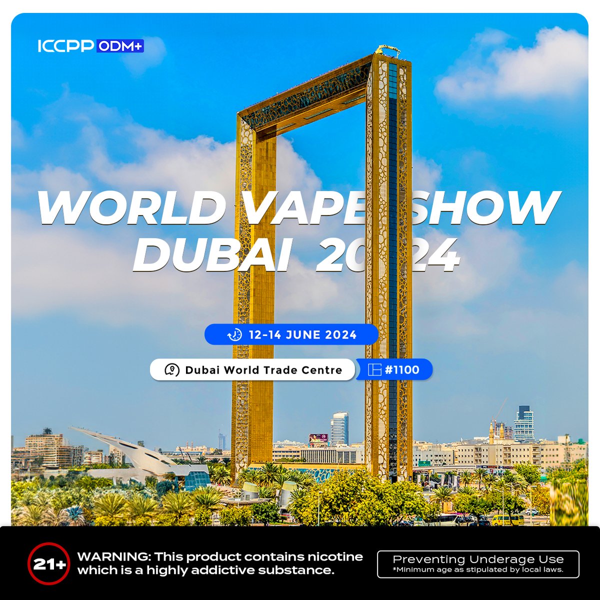 ICCPP is making waves at the Dubai World Vape Show from June 12th-14th!  As we unveil our latest innovations and Product. Get ready to elevate your vaping journey with us!   
Date:  12-14 JUNE 2024 
Address：Dubai World Trade Centre Hall 1 
Booth: 1100  
#worldvapeshow #vapedubai