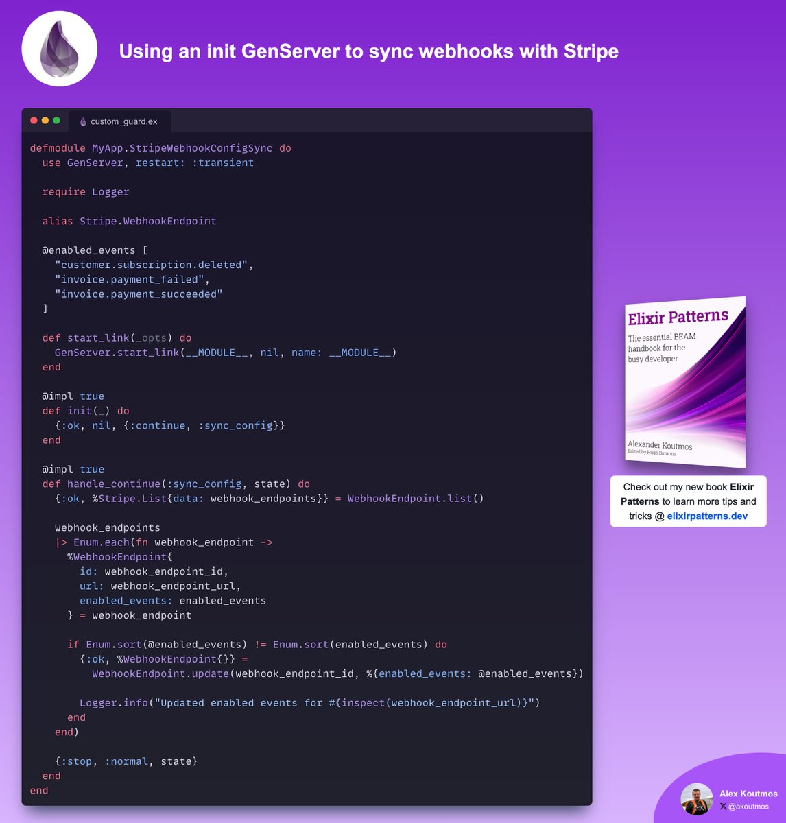 One of the topics that we cover in Elixir Patterns is that of initialization GenServers. In order to tie these patterns to real world applications, here is a slimmed down version of an init GenServer I put together today to ensure that Stripe webhooks are configured properly when