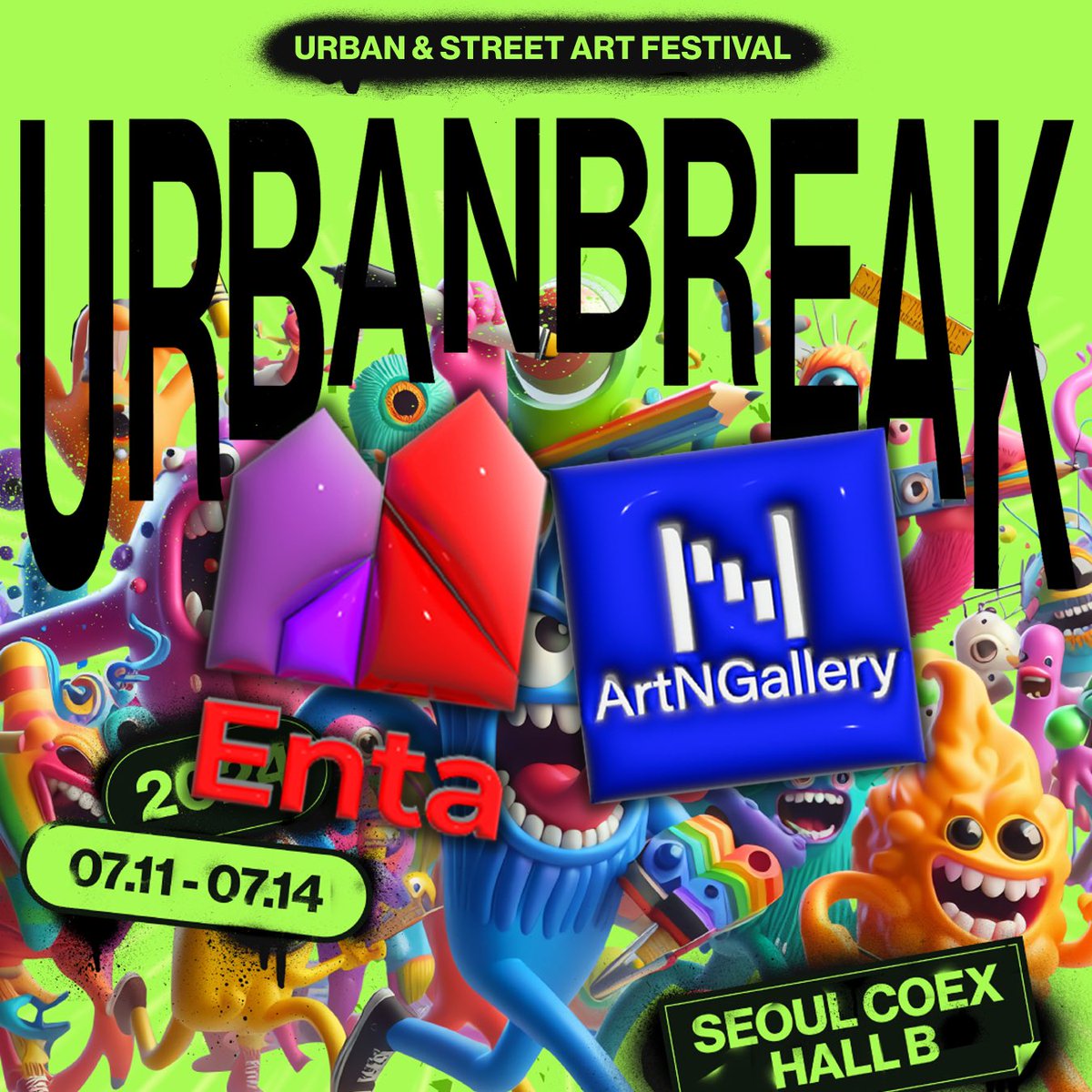 🎉 Enta &amp; ArtNGallery 🎈 
아시아 최대 어반스트릿트 아트페어에 참여합니다💕

주제: festival mood

📅 2024.7.11목~14일
 코엑스 B홀  부스 G21

<a href="/_NFTtown_/">NFTtown</a> 
<a href="/ArtNGallery/">ArtNGallery HAN</a>