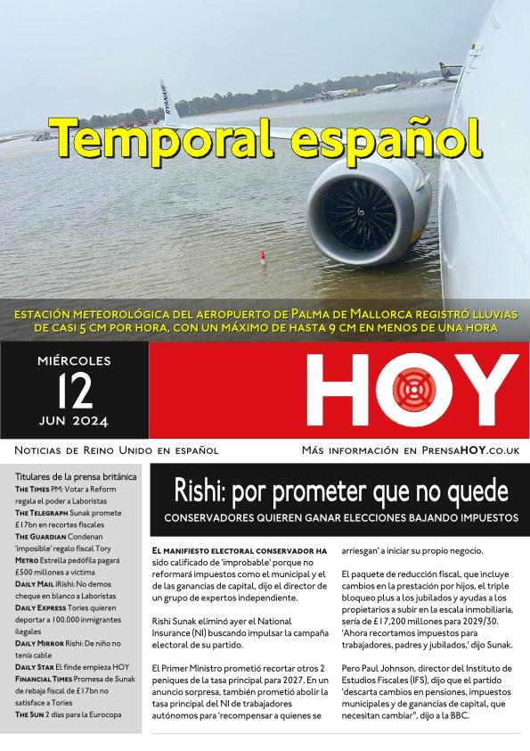 HoyPrensa's tweet image. MIÉRCOLES, 12 DE JUNIO DE 2024

- #Rishi no para de #prometer
- #Temporal en #España
- Titulares de la prensa británica

#Noticias y #actualidad de #ReinoUnido en #español: PrensaHOY.co.uk