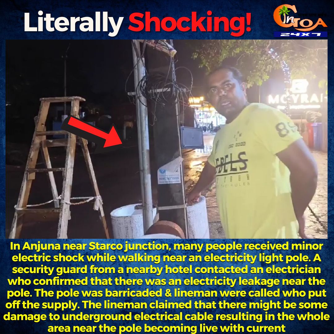 InGoa24x7's tweet photo. In Anjuna near Starco junction, many people received minor electric shock while walking near an electricity light pole. 

#Goa #GoaNews #Electricity #CUrrent #UndergroundCabling https://t.co/RA8pPx6Kv6