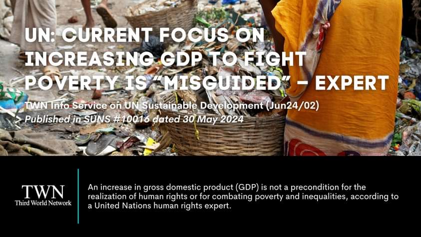 3rdworldnetwork's tweet photo. #UN: Current focus on increasing #GDP to fight #poverty is “misguided” – expert. The overall objective should be to reshape the #economy in order to produce more socially useful and #ecologically sustainable goods and services. 

 #UNSD

➡️https://t.co/pCDWYYfED6 https://t.co/cvci88udx4