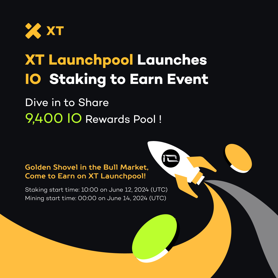 XTexchange's tweet photo. 🔥 #XTLaunchpool Launches $IO Staking to Earn Event, Dive in to Share 💰 9,400 IO Rewards Pool! #XT #XTStaking @ionet
🥳 Golden Shovel in the Bull Market, Come to Earn on XT Launchpool!
👉 Participate now: https://t.co/MKDAB42lsa
⏰ Staking Start Time: 10:00 on June 12, 2024 (UTC)
⏰ Mining Start Time: 00:00 on June 14, 2024 (UTC)
More details: 👇
https://t.co/f94wK6ZzNK