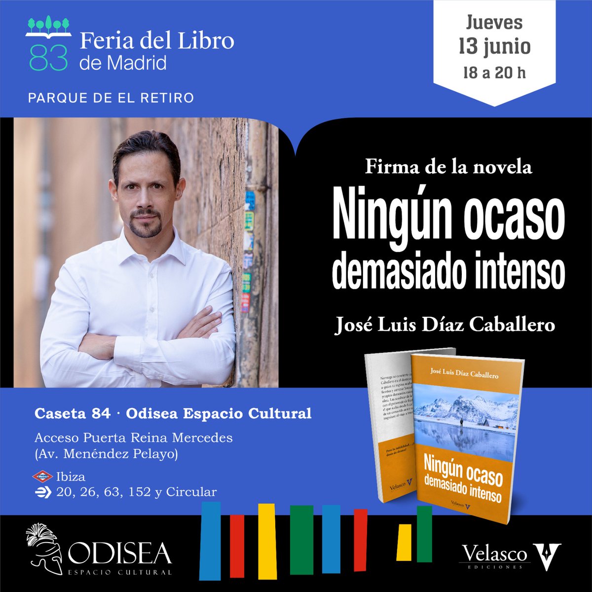 MADRID
Este jueves 13, de 18:00 a 20:00 h, José Luis Díaz Caballero <a href="/entre_vj/">José Luis Díaz</a> firmará ejemplares de su reciente novela Ningún ocaso demasiado intenso en nuestra caseta 84 de la <a href="/FLMadrid/">Feria del Libro de Madrid</a> 
Info sobre la novela (con hermosa portada de <a href="/wircky/">Cris</a>): velascoediciones.com/ningun-ocaso
Te esperamos.