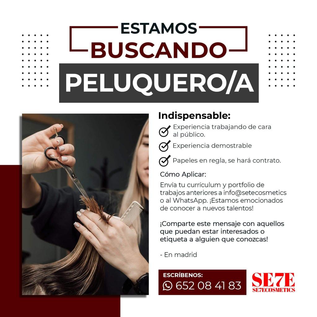 NECESITAMOS PELUQUERA/O
📍Cerca a la puerta del ángel, Madrid (Madrid)
Envía tu currículum a info@setecosmetics o al WhatsApp +34 652 08 41 83, escríbenos aquí para más información. ¡queremos conocer a nuevos talentos!
¡CONTRATACIÓN INMEDIATA!
