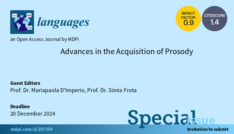 Languages_MDPI's tweet photo. 🗣️New Special Issue🗣️

"Advances in the Acquisition of Prosody" edited by Prof. Dr. Mariapaola D'Imperio and Prof. Dr. Sónia Frota 

@mapa44025773 @LisbonBabyLab 

✍️Deadline: 20 December 2024✍️

More at: https://t.co/QgFN6KHyyu https://t.co/9LaUYe62KW