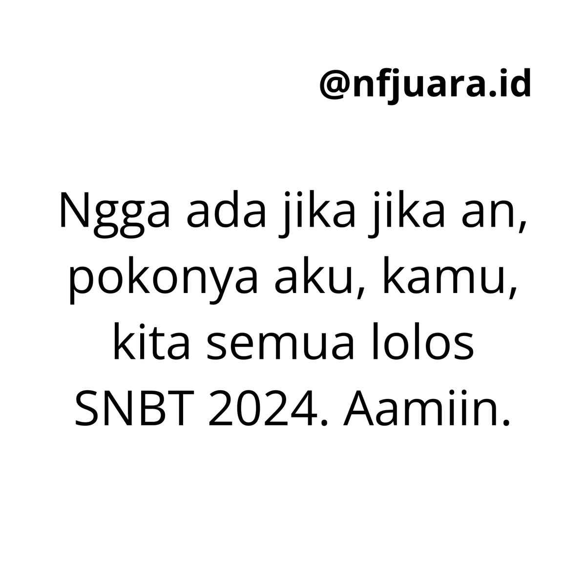 nfjuara's tweet image. Mari kita aminkan bersama! 😇

#SNBT #UTBK2024
