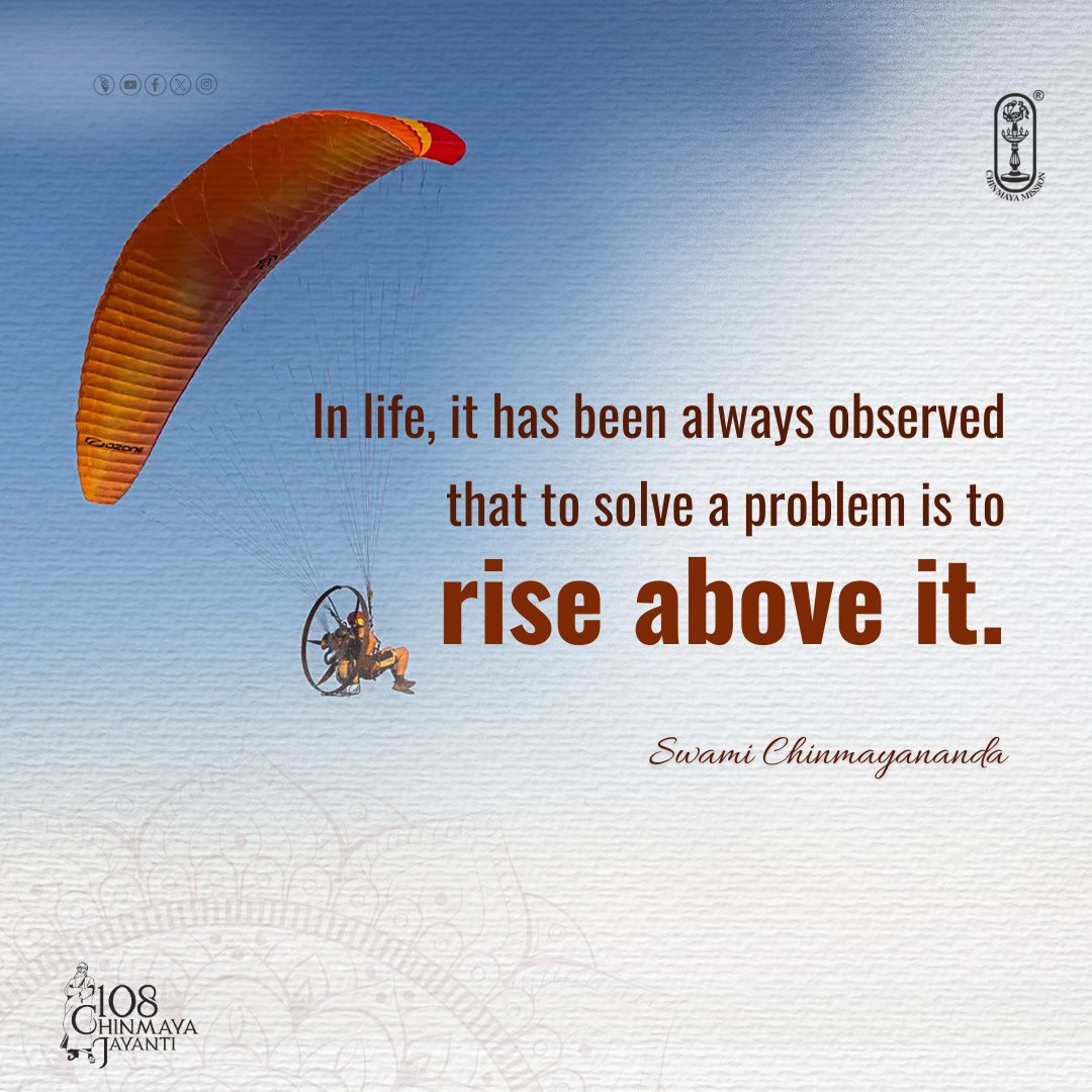 Chinmayananda's tweet photo. In life, it has been always observed that to solve a problem is to rise above it.
-#SwamiChinmayananda
#chinmayamission #motivationalquotes #inspirational #mindfulness #spirituality #spiritual #spiritualawareness #life #motivational #motivation #lifequotes #blessings #spirirtual https://t.co/WzU84a2AEc