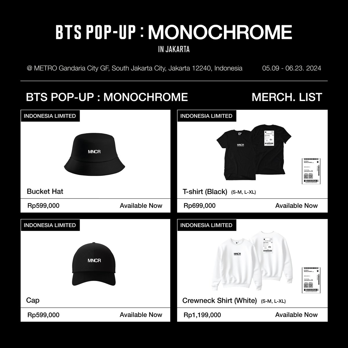 Bucket Hat, Cap, T-shirt, &amp; Crewneck Shirt Indonesia Limited are available now!  

Get the exclusive BTS POP-UP : MONOCHROME IN JAKARTA Postcard (random) for every purchase of T-shirt or Crewneck Indonesia Limited!  

#BTS #방탄소년단 #MONOCHROME #MNCR #BTS_POPUP #Jakarta