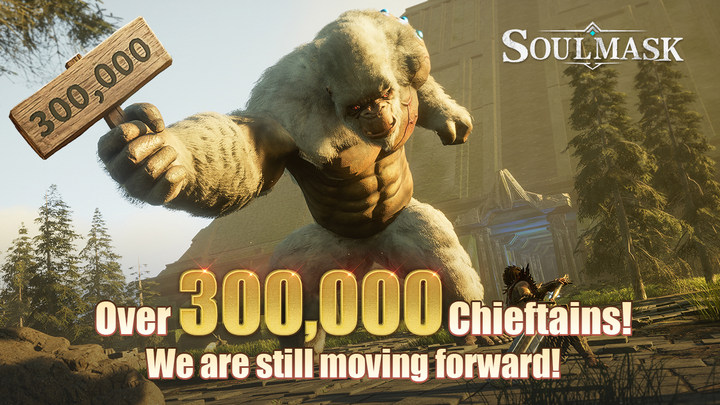 Soulmask_'s tweet photo. Soulmask sales have surpassed 300,000!

We are still moving forward, thanks to every chieftain! https://t.co/M3sSWX0hTW
