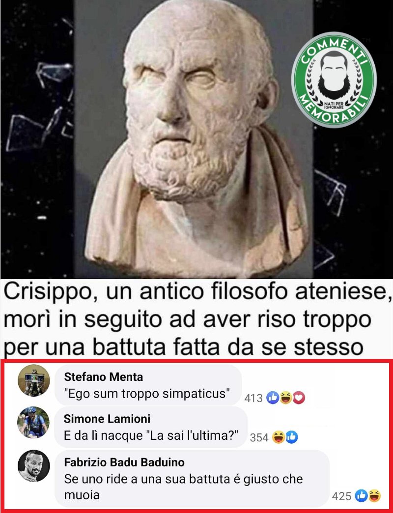 CM_Memorabili's tweet photo. Deve essere il padre spirituale di quelli che si mettono like da soli ai post e commenti. #crisippo #autoironia #commentimemorabili https://t.co/HcdbizQjWl