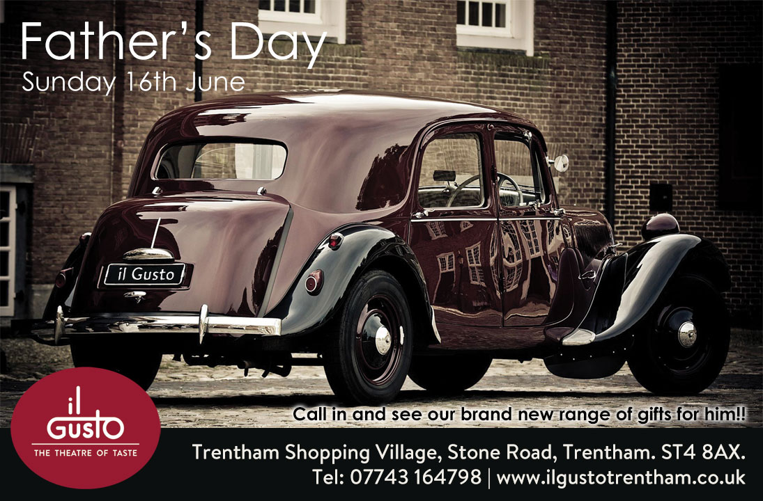 Call in to see our unique range of gifts for Father's Day, we promise you won't be disappointed!!
il Gusto, Trentham Shopping Village, Stone Road, Trentham. ST4 8AX.
Tel: 07743 164798
ilgustotrentham.co.uk