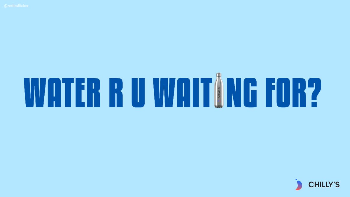 ZedTrafficker's tweet image. Water R U waiting for?: @OneMinuteBriefs Create posters to make @ChillysBottles the king of refill; remind people to ditch the plastic and fill up their reusable #ChillysBottles ahead of this weekend's #WorldRefillDay