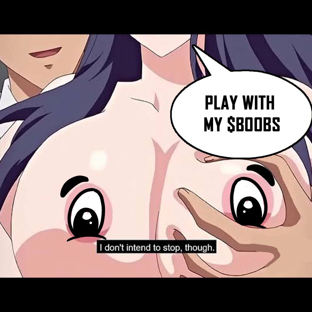 I was so angry with her but when she smacked me with $BOOBS, I laughed saying," Smack me more baby, I Love $BOOBS