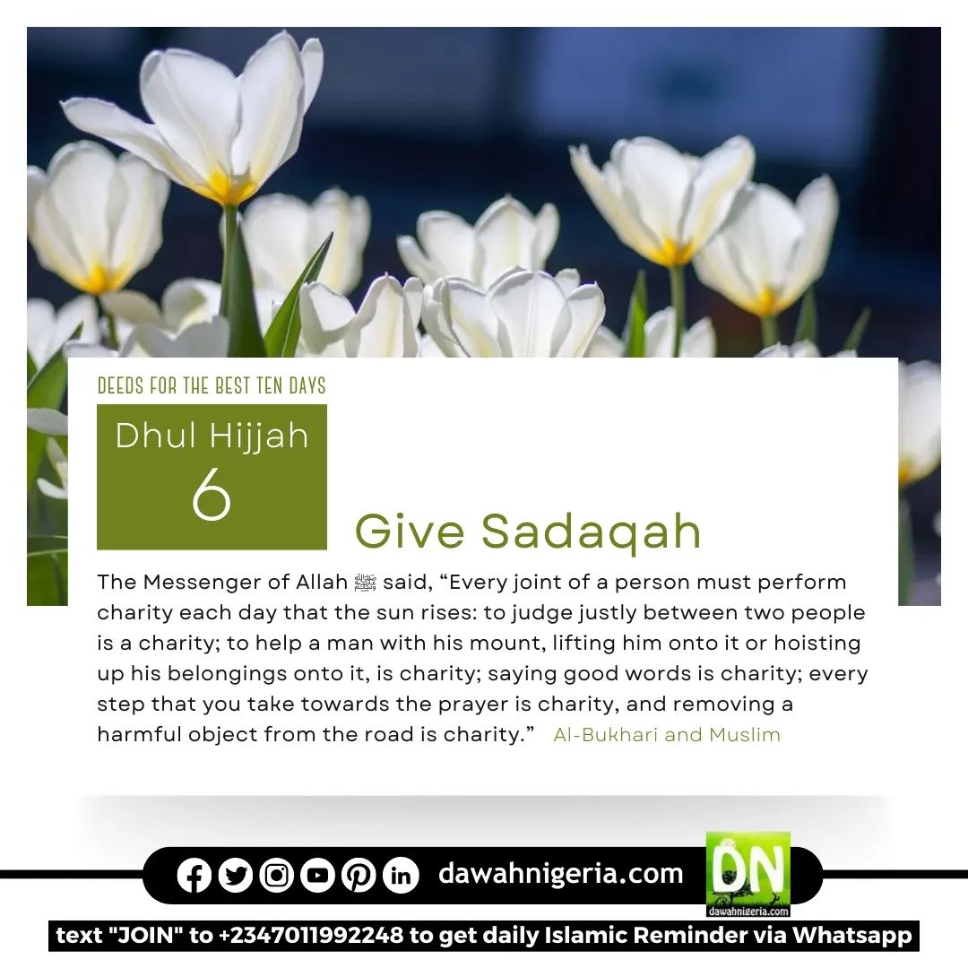 dawahnigeria's tweet photo. Dhul Hijjah Day 6
In this best 10 days, give sadaqah as much as possible. May Allah accept it from us. Aameen.
#DhulHijjah
#Sadaqah
#Best10days
#DawahNigeria https://t.co/ssPtBk9Vz3