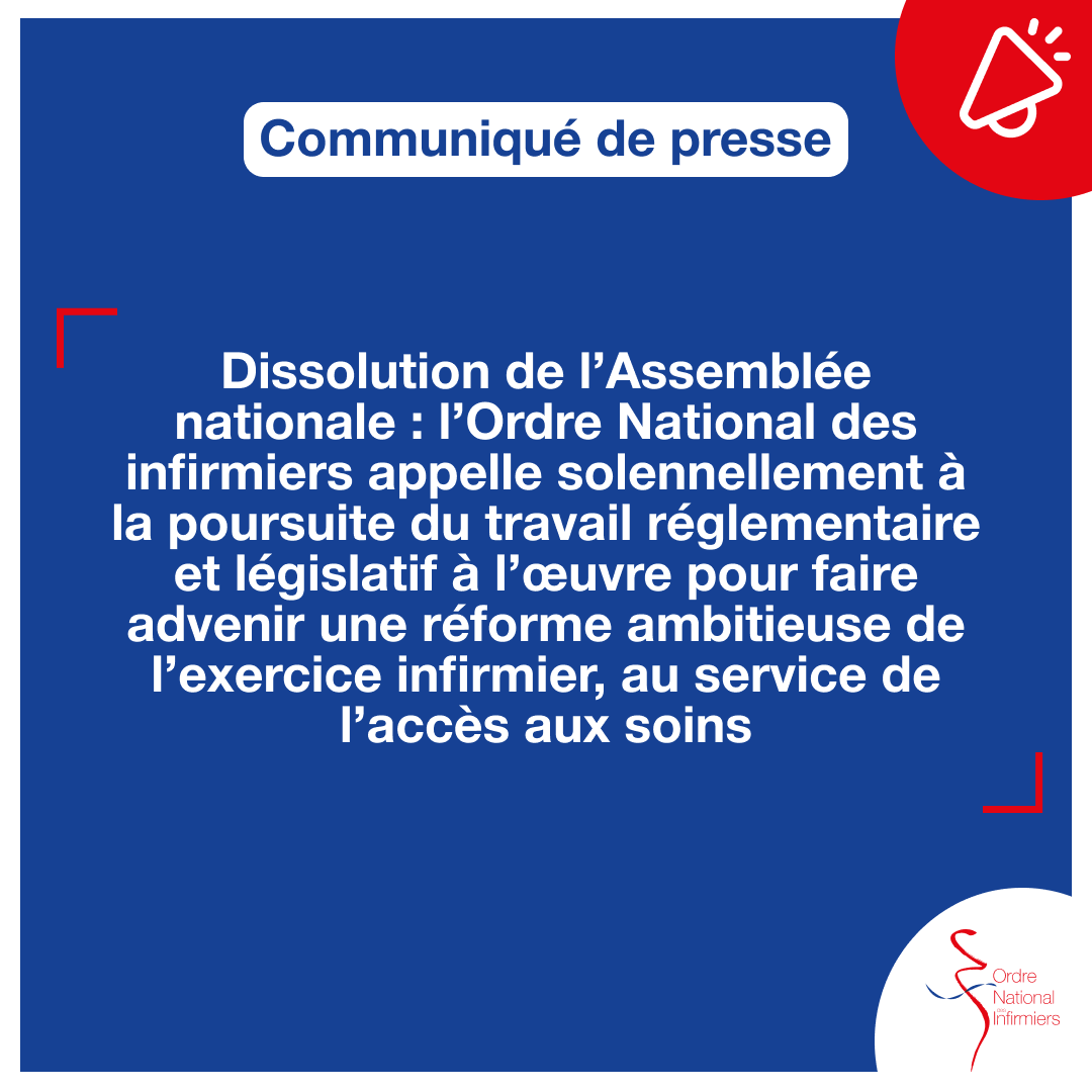 📢[#Communiqué] 

Alors que la #santé figure parmi les principaux sujets de préoccupation des Français, la #DissolutionAssemblée ne doit pas remettre en cause le travail mené pour faire advenir la réforme de l'exercice infirmier afin de faciliter la prise en charge des patients