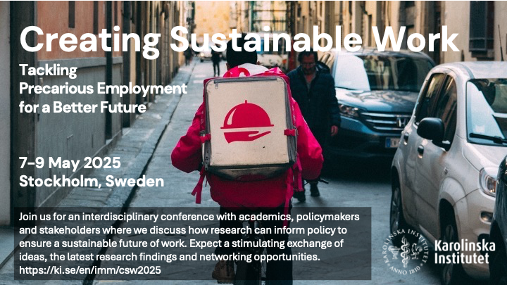 Excited to announce the Creating Sustainable Work conference, 7-9 May 2025, in Stockholm! Join us to tackle precarious employment and shape a better future. We're seeking keynote and session suggestions until 30 June 2024. More info: ki.se/en/imm/csw2025