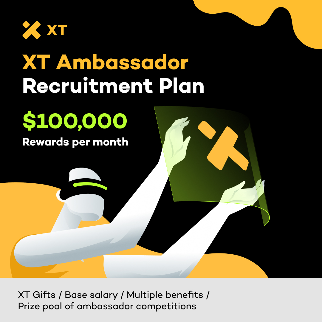 🚀 Become an XT Ambassador and earn up to $100,000 in rewards monthly! 🌟 #XT #XTAmbassador

Join our Ambassador Recruitment Plan, invite friends, create content, and get rewarded for your support.

📹 Create content on YouTube/TikTok/Twitter
📈 Earn bonuses based on trading