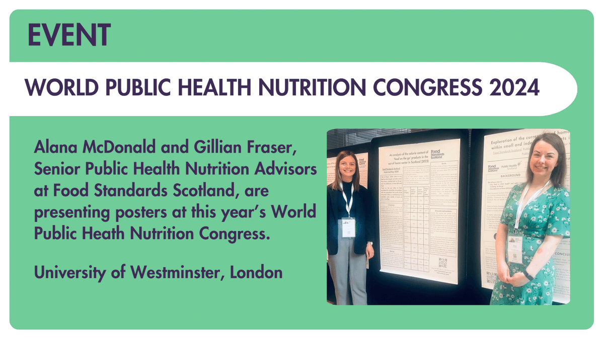 FSScot's tweet photo. Alana McDonald and Gillian Fraser, Senior Public Health Nutrition Advisors at FSS, are presenting posters on discretionary food consumption and analysis of 'on the go' food calorie content @Wphncongress. See all our nutrition research at: https://t.co/vwTHkGEPDS #wphncongress2024 https://t.co/FLRVpAUd2n