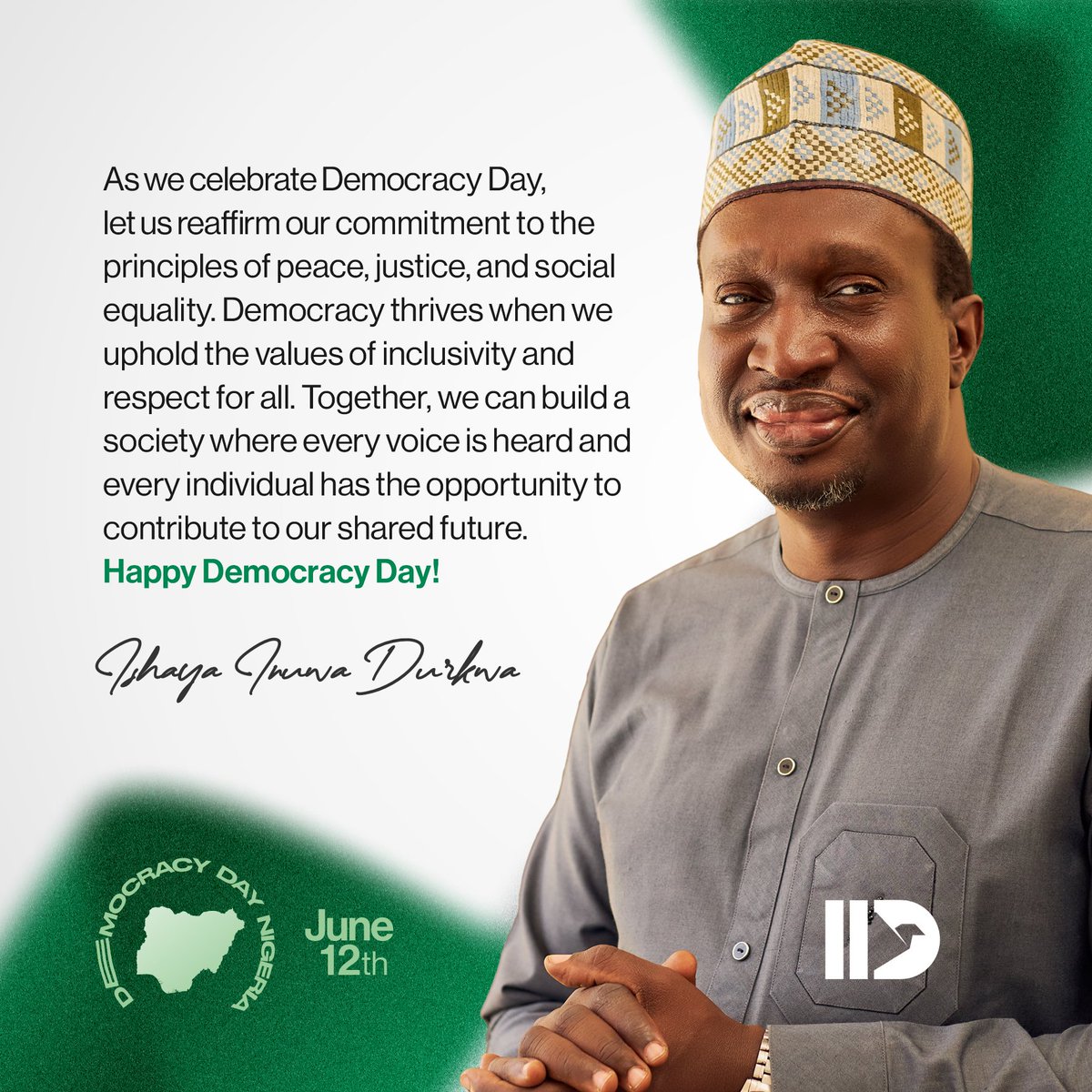 inuwa_ishaya's tweet photo. As we come together to celebrate Democracy Day, I am filled with a deep sense of gratitude and hope for our beloved nation. Today, we honour the journey we have taken, the sacrifices made, and the progress we have achieved in our pursuit of a democratic society.

Democracy is not just a system of governance; it is the embodiment of our collective will, our aspirations, and our commitment to freedom, justice, and equality. It is a testament to our resilience and our unwavering belief in the power of the people to shape their own destiny.

As we reflect on our democratic journey, let us remember the countless men and women who have dedicated their lives to this cause. Their courage and determination have paved the way for the freedoms we enjoy today. We owe it to them, and to ourselves, to continue striving for a more just and inclusive society.

Happy Democracy Day! 

IID