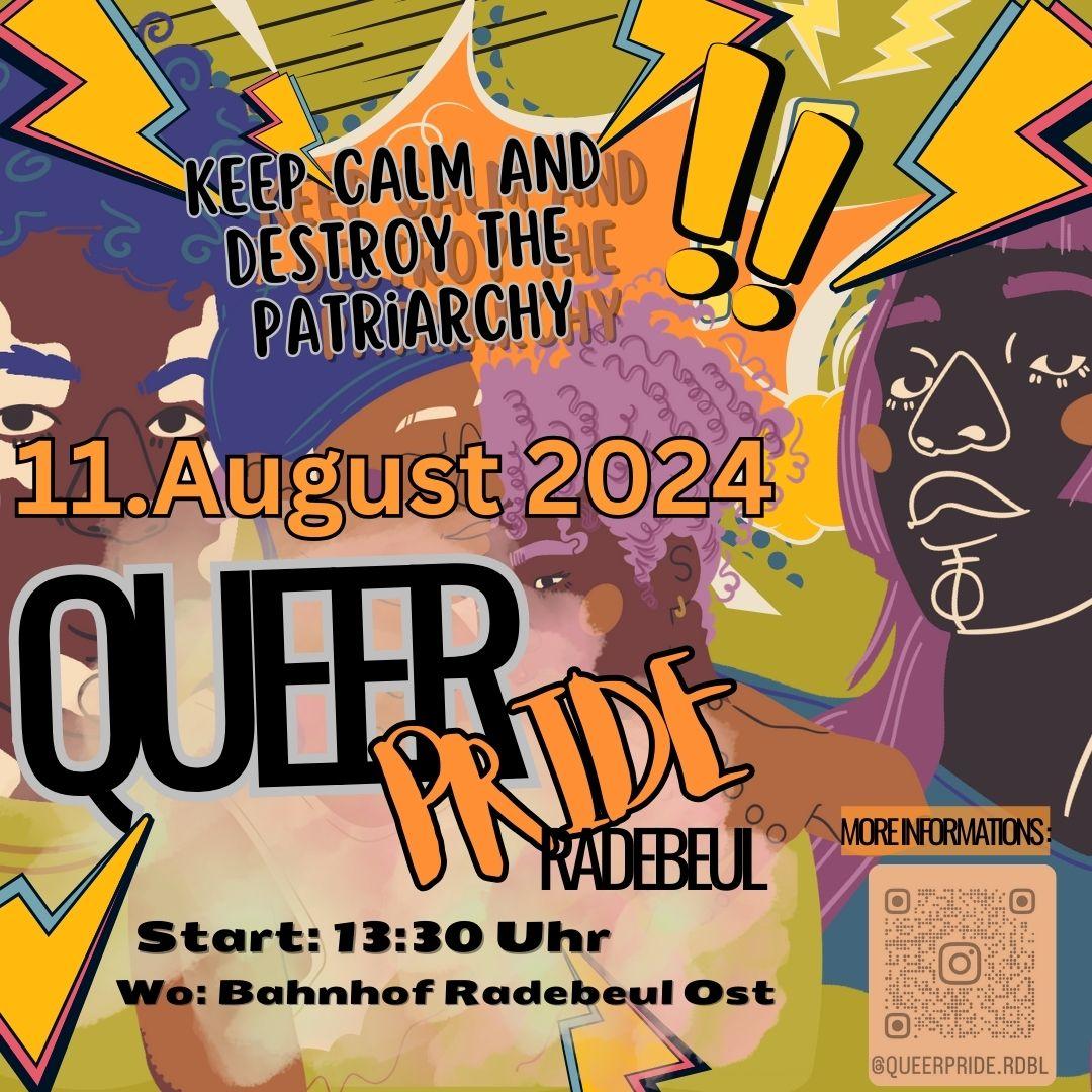 +++ #queerpride radebeul 2024 +++

"keep calm and destroy the patriarchy!" 

wann: 11.08.2024, 13:30 uhr
wo: bahnhof rdbl ost 

diese pride soll sowohl sichtbarkeit für queeres sowie antifaschistisches leben im #hinterland aufzeigen als auch ein ort der vernetzung und des/1