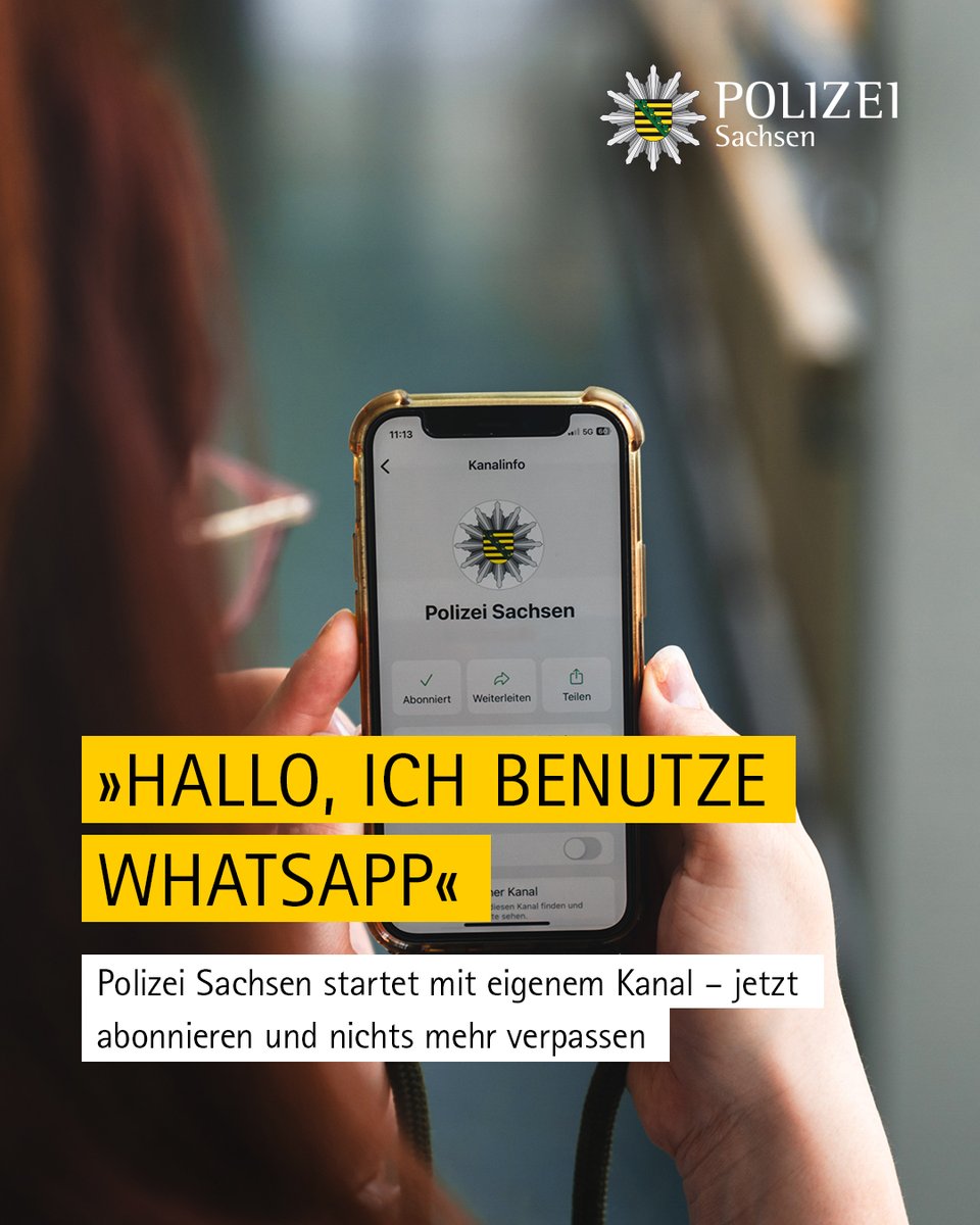 PolizeiSachsen's tweet photo. 👋»Hallo, ich benutze WhatsApp«

📱 Wir sind als #Polizei nun auch mit unserem eigenen #WhatsApp-Kanal an den Start gegangen. Dort gibt es spannende Einblicke in die Polizeiarbeit, Einsatzmeldungen und Blicke hinter die Kulissen.
 
🚨 Hier abonnieren: https://t.co/xpai3tb2d8 https://t.co/4LOxJwbC91