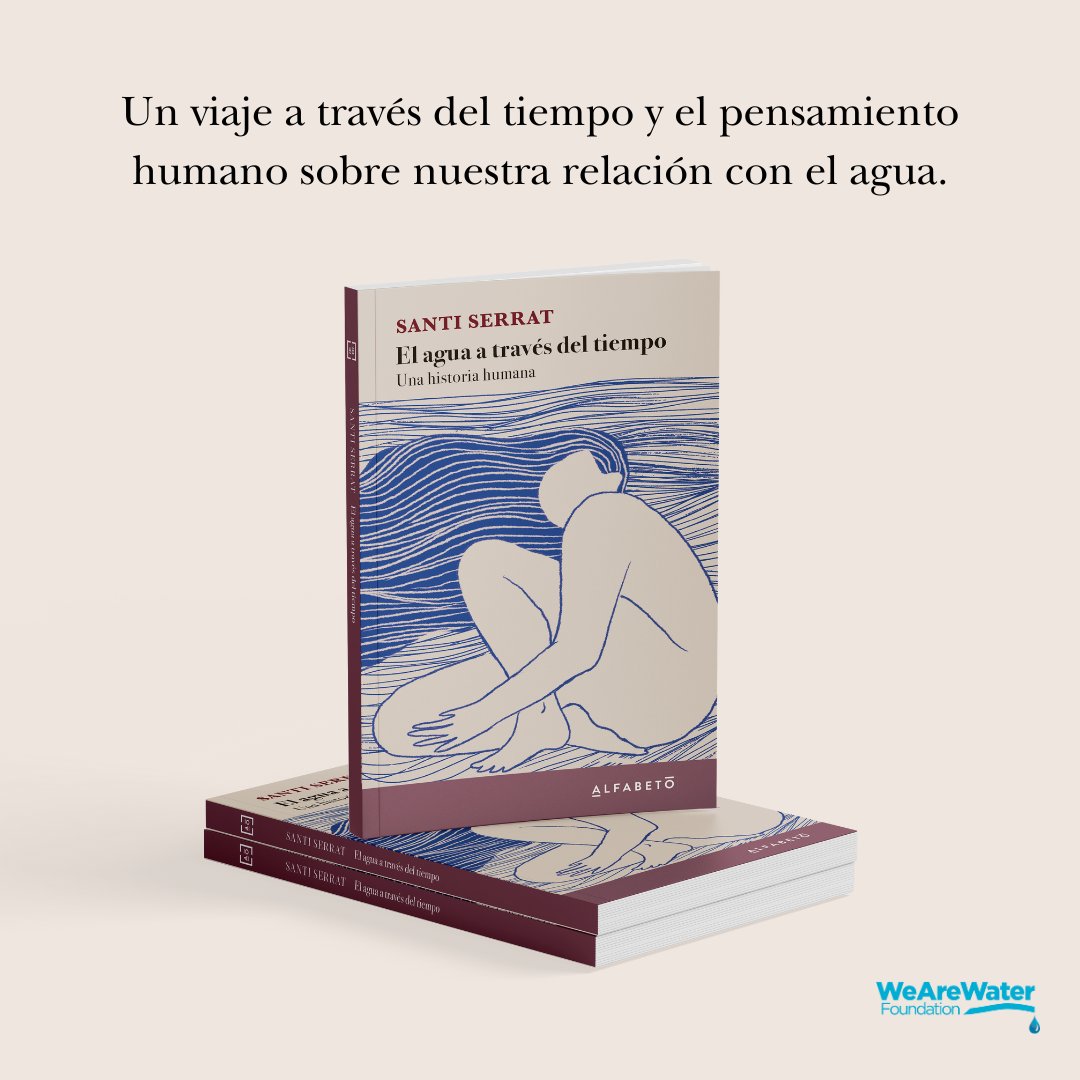 De la mano de <a href="/santiserrat/">Santi Serrat</a>  y la Fundación <a href="/wearewater/">We Are Water Foundation</a>, te invitamos a explorar este fascinante viaje milenario a través de nuestra relación con el agua, desde sus primeras manifestaciones en la filosofía hasta su papel crucial en la economía actual.

editorialalfabeto.com/item/es/219-el…