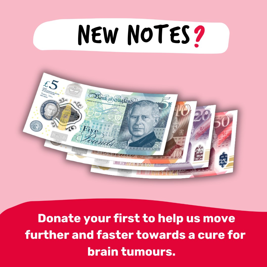 BrainTumourOrg's tweet image. With new £5 notes entering circulation featuring King Charles III, your #FirstFiver can make a real impact. Donate yours and help us move further and faster towards a cure for brain tumours.