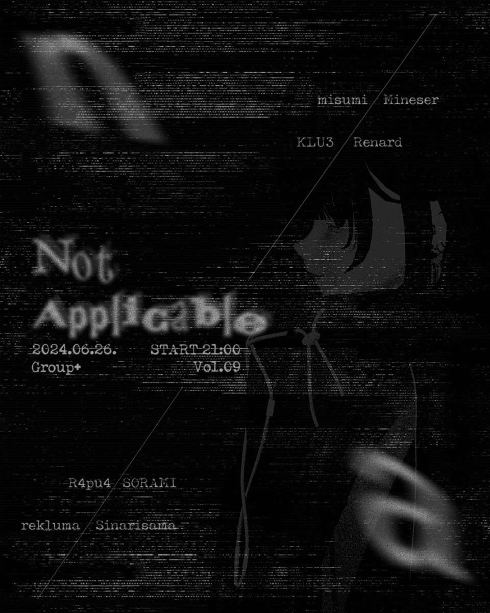 R4pu4 (@65r4pu47) on Twitter photo <n/a>vol.9 (Group+)
2024/6/26(Wed) 21:00~
OPEN 20:50-
21:00 <a href="/karasimemtai/">みすみ</a> V <a href="/Mineser_VRC/">Mineser</a>
22:00 <a href="/KLU333/">KLU3</a> V <a href="/Renard_VRC/">Renard</a>
23:00 <a href="/65R4pu47/">R4pu4</a> V <a href="/dc_srm/">SORAMI@CODE:ARSON</a>
24:00 <a href="/reklumay29/">r̴̨̦͕̝ẹ̿͋̒̕ḳ̯͍̑ͦl̙͖̑̾ͣư̡͕̭̇ḿ̬̏ͤͅā̤̓̍͘</a> V <a href="/sinarisama/">VJ: JaySon a.k.a. Sinarisama™</a>
JOINは各演者もしくは下記グループへ↓
vrc.group/NAVR.5639
#NotApplicable_VR <n/a>vol.9 (Group+)
2024/6/26(Wed) 21:00~
OPEN 20:50-
21:00 <a href="/karasimemtai/">みすみ</a> V <a href="/Mineser_VRC/">Mineser</a>
22:00 <a href="/KLU333/">KLU3</a> V <a href="/Renard_VRC/">Renard</a>
23:00 <a href="/65R4pu47/">R4pu4</a> V <a href="/dc_srm/">SORAMI@CODE:ARSON</a>
24:00 <a href="/reklumay29/">r̴̨̦͕̝ẹ̿͋̒̕ḳ̯͍̑ͦl̙͖̑̾ͣư̡͕̭̇ḿ̬̏ͤͅā̤̓̍͘</a> V <a href="/sinarisama/">VJ: JaySon a.k.a. Sinarisama™</a>
JOINは各演者もしくは下記グループへ↓
vrc.group/NAVR.5639
#NotApplicable_VR