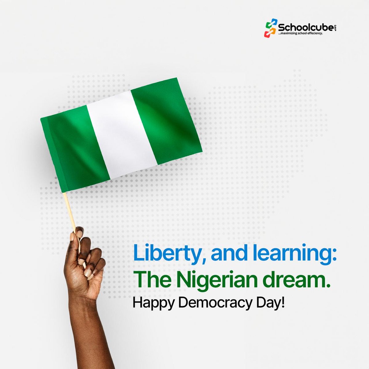 Freedom to thrive, education to empower. Wishing Nigeria a happy Democracy Day!  #schoolcube #democracyday #Education
