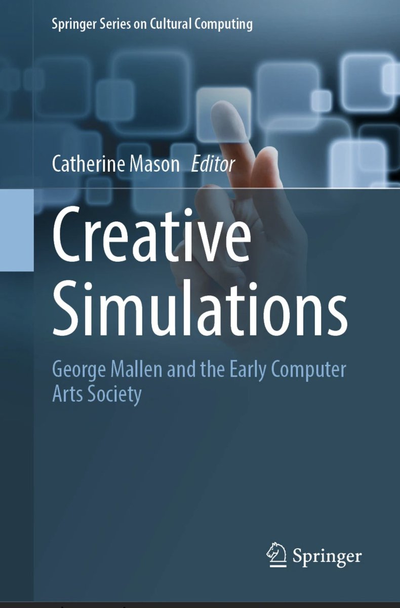 Catherine Mason (@cathcomputerart) on Twitter photo My new book about the history of art & technology, computer art & generative art is out now! <a href="/SpringerNature/">Springer Nature</a> Featuring George Mallen, pioneer of creative computing since 1964, cybernetics, interactive art & much else
🙏 <a href="/StepBD/">Prof Stephen Boyd Davis</a>, Nick Lambert & <a href="/jpbowen/">Jonathan Bowen</a>
link.springer.com/book/10.1007/9… My new book about the history of art & technology, computer art & generative art is out now! <a href="/SpringerNature/">Springer Nature</a> Featuring George Mallen, pioneer of creative computing since 1964, cybernetics, interactive art & much else
🙏 <a href="/StepBD/">Prof Stephen Boyd Davis</a>, Nick Lambert & <a href="/jpbowen/">Jonathan Bowen</a>
link.springer.com/book/10.1007/9…