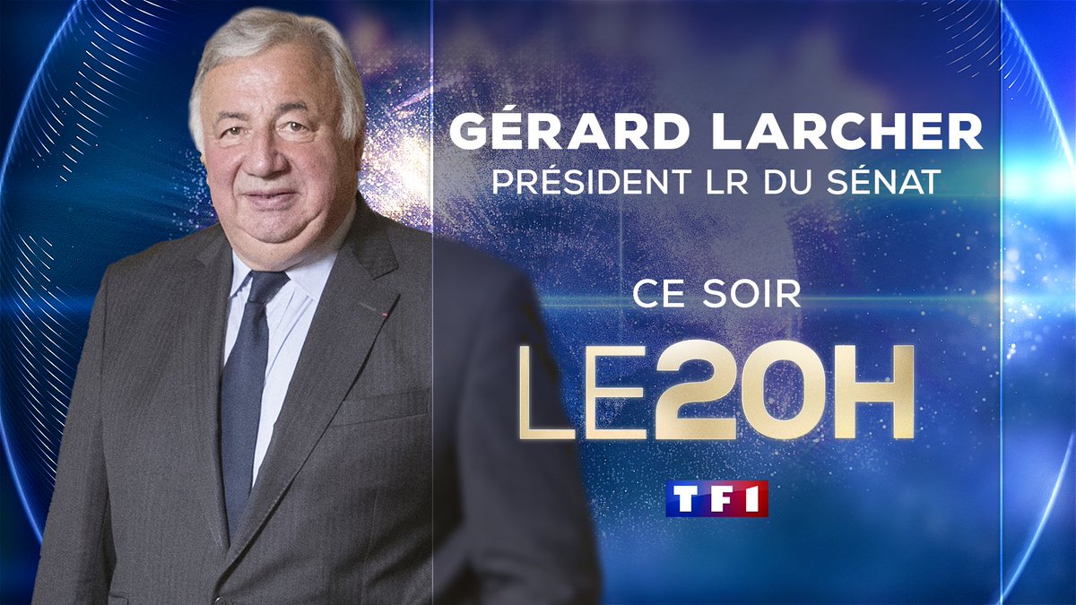TF1Info's tweet photo. 🔵 𝐂𝐞 𝐬𝐨𝐢𝐫 dans #LE20H de @TF1 

🗣️ 𝐆𝐞́𝐫𝐚𝐫𝐝 𝐋𝐚𝐫𝐜𝐡𝐞𝐫 (@gerard_larcher) sera l'invité du JT de 20H. Le Président (@lesRepublicains) du Sénat répondra en direct aux questions de @GillesBouleau

📺 Sur #TF1 cc @agindre https://t.co/JMR5rt1VlW