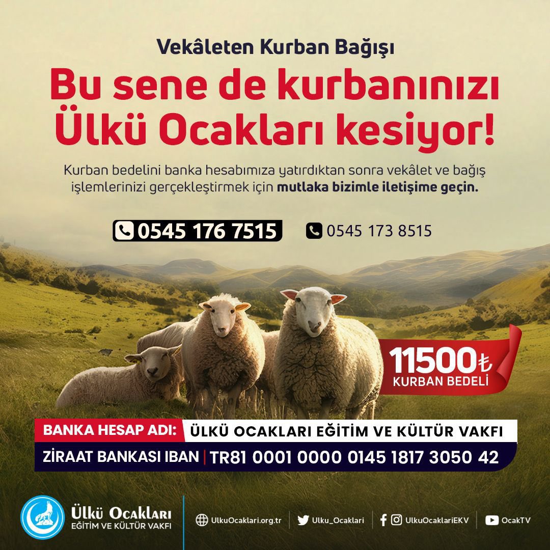 🐑 BU SENE DE KURBANINIZI ÜLKÜ OCAKLARI KESİYOR! 🇹🇷  Ülkü Ocakları olarak bağışladığınız kurbanları vekâleten keserek sizlerin adına ihtiyaç sahiplerine ulaştırıyoruz.   Kurban Bedeli: 11.500 TL 📞 0545 176 7515 📞 0545 173 8515  Kurban bedelini banka hesabımıza yatırırken
