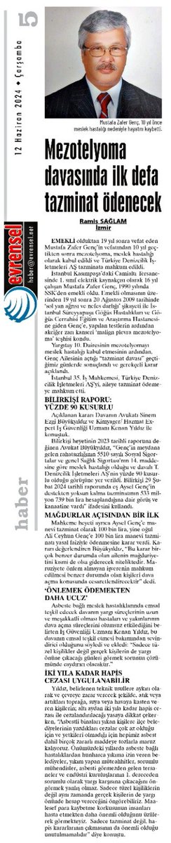Emekli olduktan 19 yıl sonra vefat eden Mustafa Zafer Genç’in vefatından 10 yıl sonra mezotelyoma, meslek hastalığı olarak kabul edildi. Türkiye Denizcilik İşletmeleri AŞ tazminata mahkum edildi
<a href="/KenanYildiz_isg/">Kenan YILDIZ</a>
